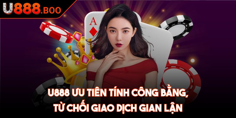 U888 Boo ❤️ U 888 - Link Đăng Nhập U888 Nhà Cái Uy Tín 2025 36 U888 ưu tiên tính công bằng, từ chối giao dịch gian lận