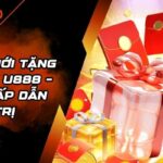 đăng ký mới tặng ngay 88k U888