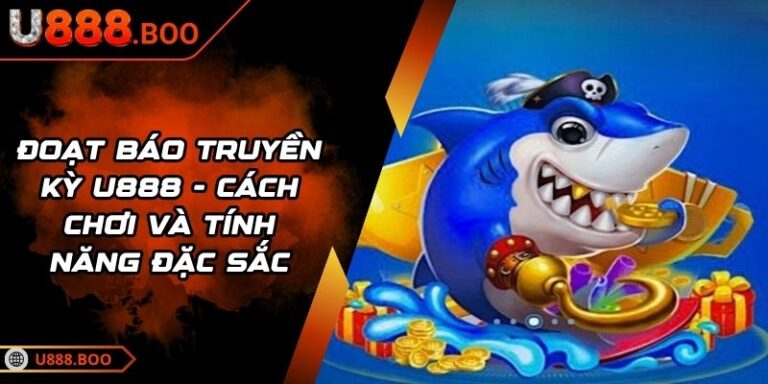 Đoạt Báo Truyền Kỳ U888
